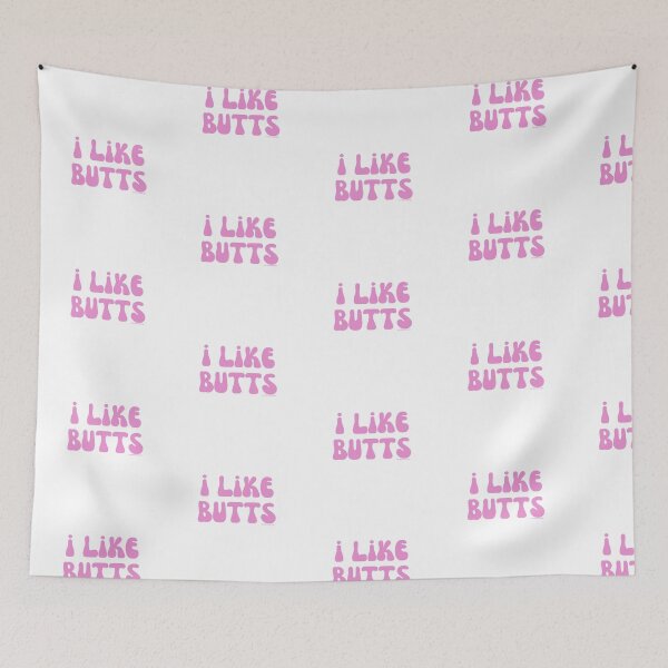 Item preview, I like butts, v11 | @lilsboobthangs designed and sold by lilsboobthangs.