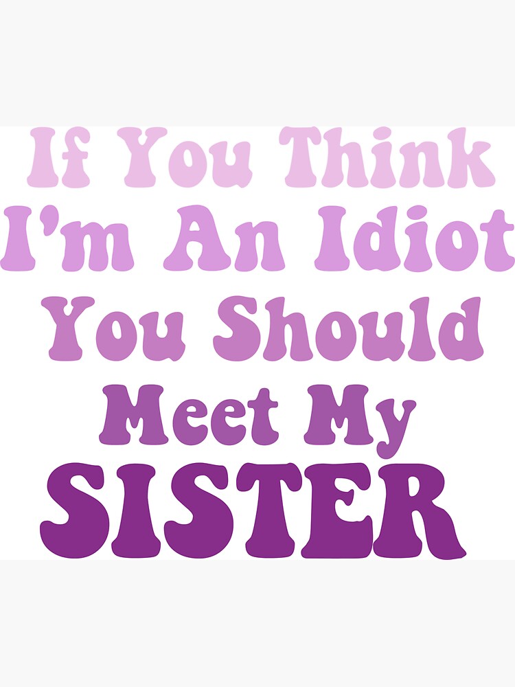 Funny love quote youre an idiot but you are my Vector Image