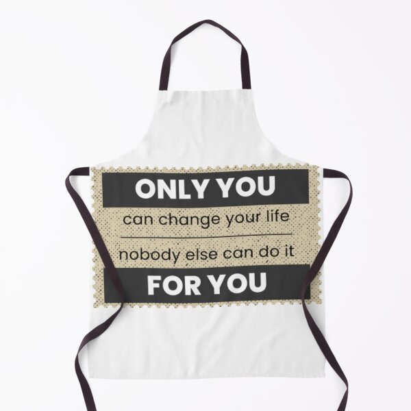 Item preview, only you can chang your life nobody else can do for you designed and sold by klauswonders.
