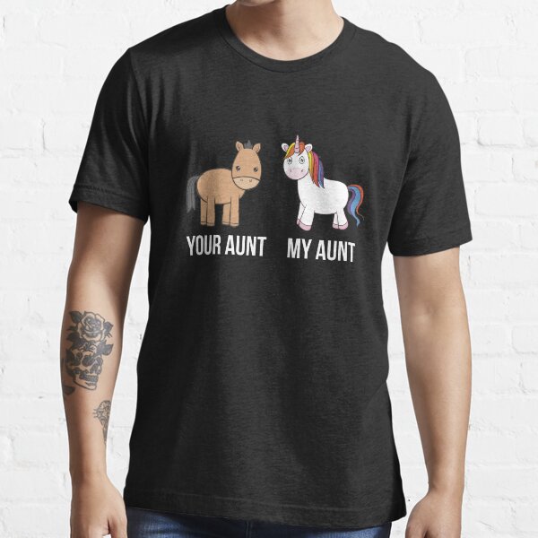 your aunt my aunt unicorn shirt