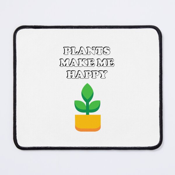 Item preview, Plants make me happy - plant lover - gardening designed and sold by Inspirationmotivation.