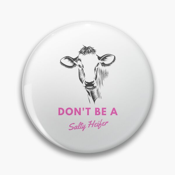 Item preview, Don't be a Salty Heifer designed and sold by Coolcat26903.