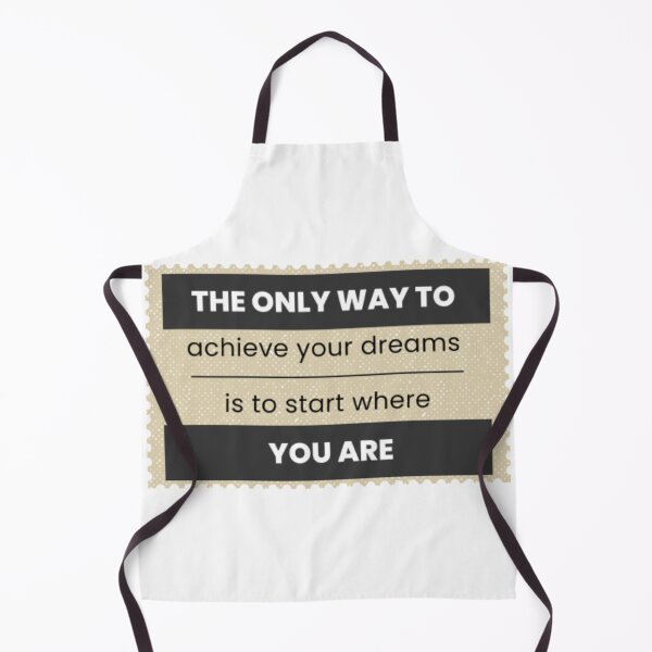 Item preview, The only way to achieve your dreams is to start where you are designed and sold by klauswonders.