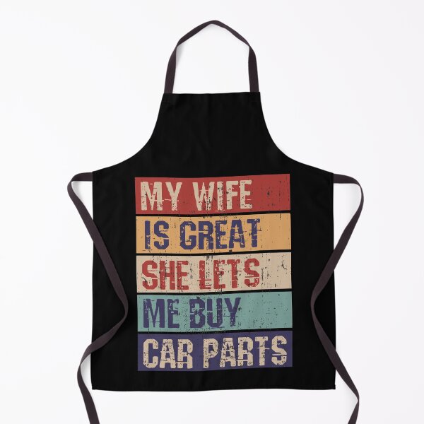 Item preview, My wife is great, she lets Me Buy Car Parts designed and sold by HandicraftArt.