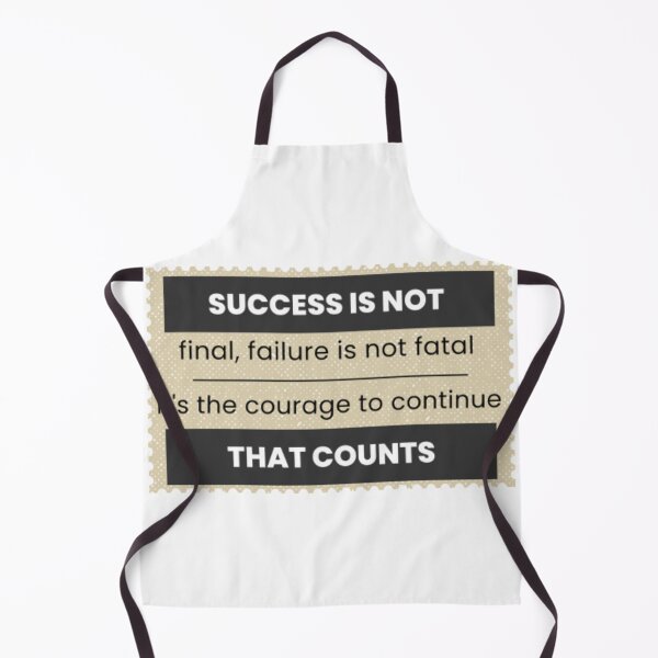 Item preview, success is not final, failure is not fatal it's the courage to continue that counts designed and sold by klauswonders.
