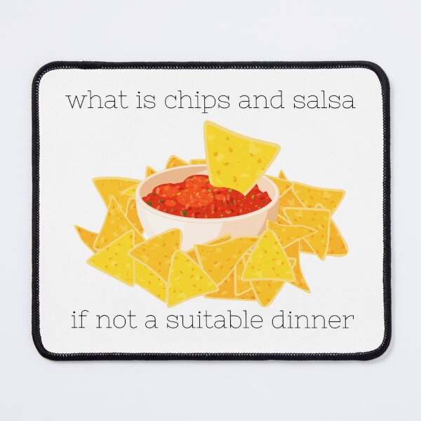 Item preview, Chips and Salsa IS a Suitable Dinner! designed and sold by LoveQuoter.