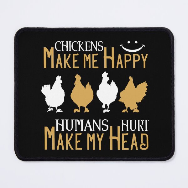 Item preview, Funny Chicken Lover Quote Chickens Make Me Happy Humans Make My Head Hurt cool Rooster lovers design For Chickens Farmer designed and sold by saadabs.