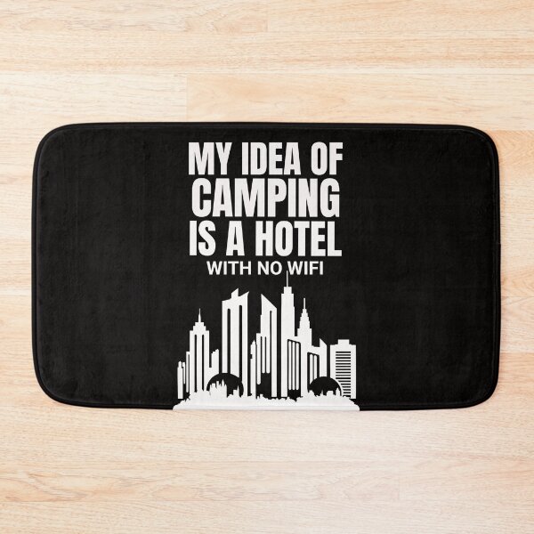 Item preview, My Idea of Camping is a Hotel With No WIFI  designed and sold by BeansHotTees.