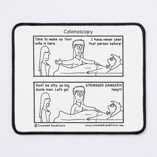 Item preview, Colonoscopy stranger danger designed and sold by Cramped Conditions.