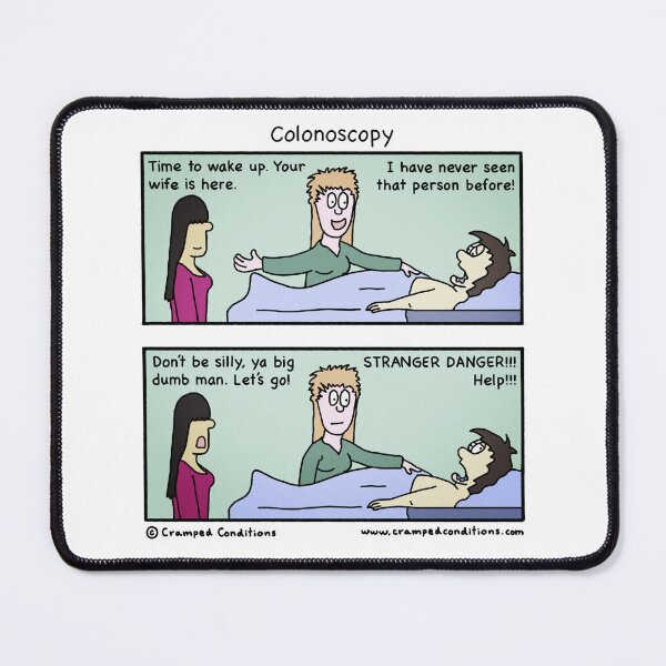 Item preview, Colonoscopy stranger danger designed and sold by Cramped Conditions.