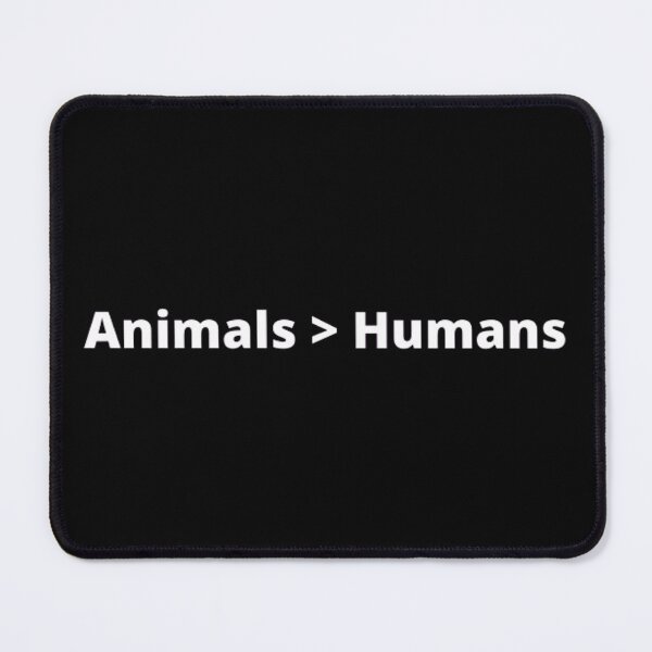 Item preview, Animals over Humans designed and sold by TypoThreads.