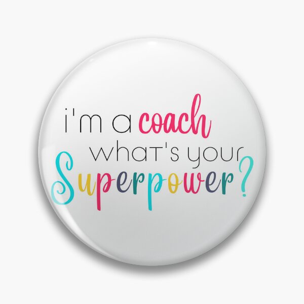 Item preview, Im a Coach, Whats Your Superpower designed and sold by ShoniwDesigns.