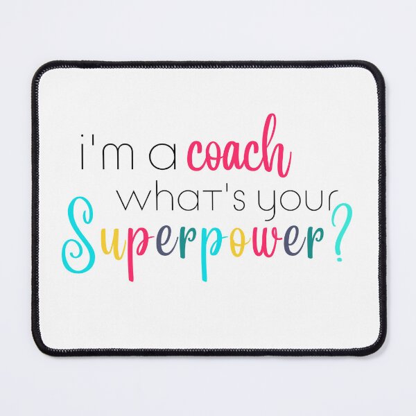 Item preview, Im a Coach, Whats Your Superpower designed and sold by ShoniwDesigns.