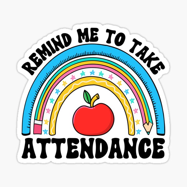Item preview, Remind me to take attendance. designed and sold by IHcompany.