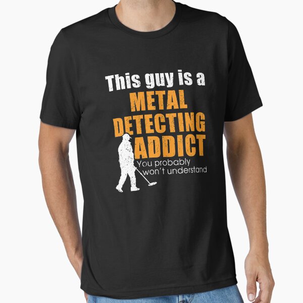 Item preview, Metal detecting tshirt - metal detecting addict designed and sold by DiggerGifts4U.
