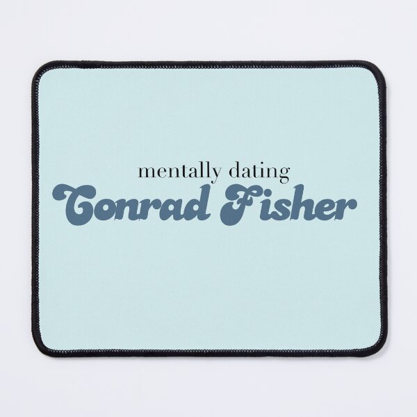 Item preview, Mentally Dating Conrad Fisher designed and sold by Mackenzie Epperson.