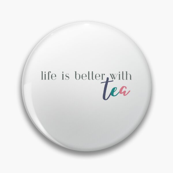 Item preview, Life is Better With Tea designed and sold by ShoniwDesigns.