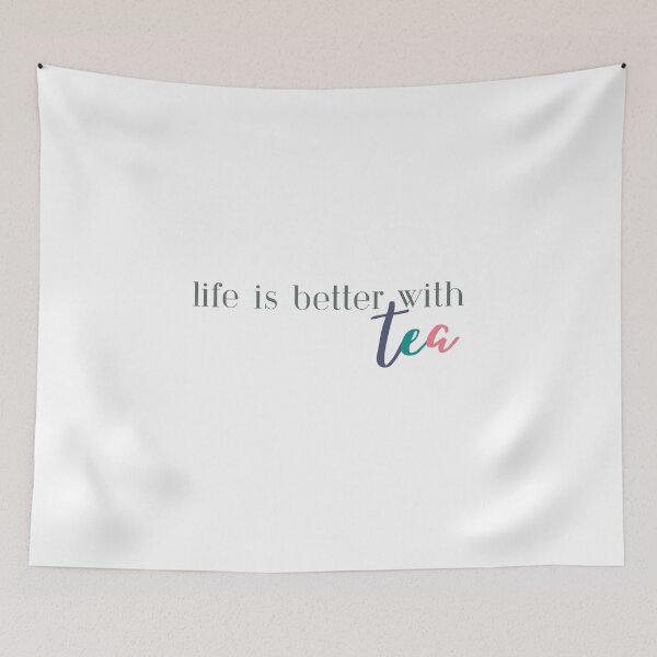 Item preview, Life is Better With Tea designed and sold by ShoniwDesigns.