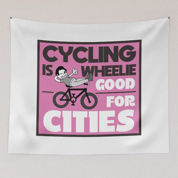 Item preview, Cycling Is Wheel-ie Good For Cities designed and sold by Picket Club.
