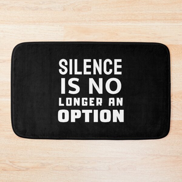 Item preview, Silence Is No Longer An Option designed and sold by ViewerEqualsPhoton.