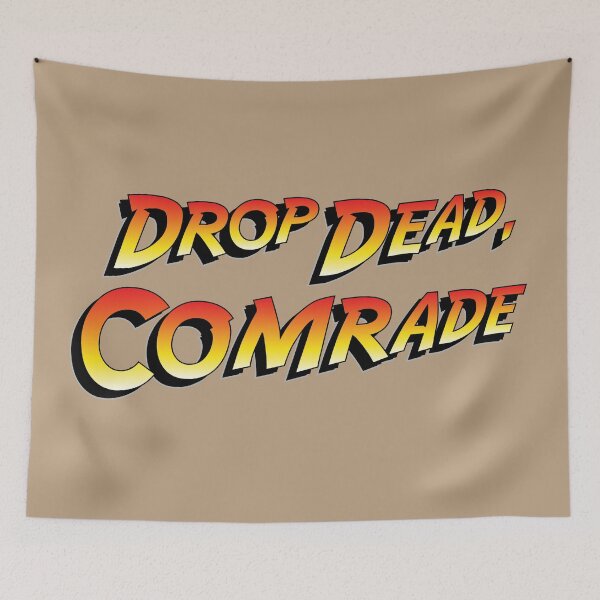 Item preview, Drop Dead, Comrade designed and sold by D24designs.