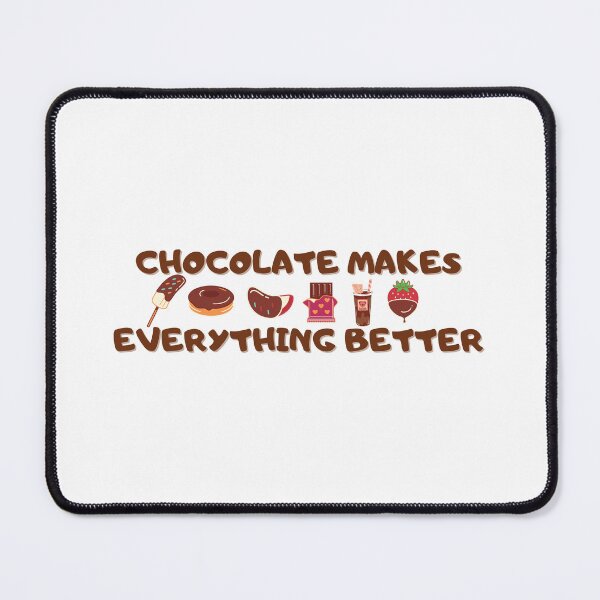 Item preview, Chocolate makes everything better designed and sold by meesara.