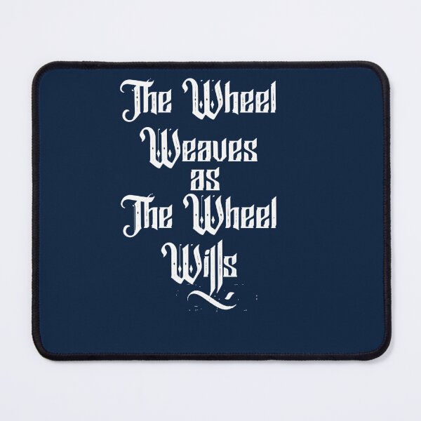 Item preview, The Wheel Weaves as The Wheel Wills - The Wheel of Time designed and sold by cobimodys.