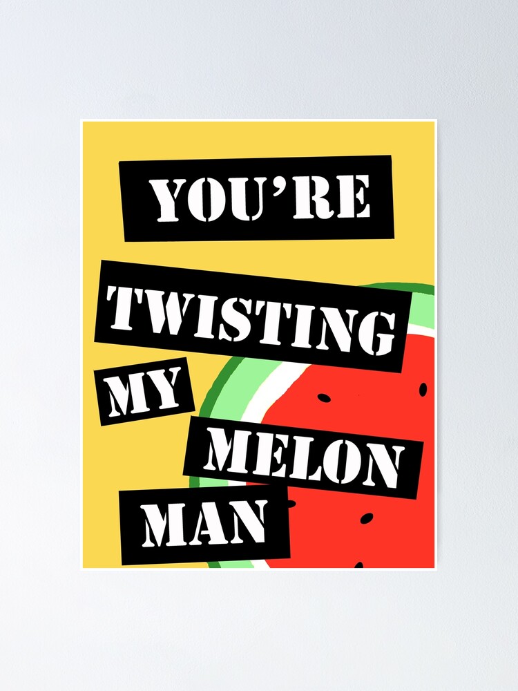 "Happy Mondays Twisting my melon " Poster by MardyDesigns Redbubble
