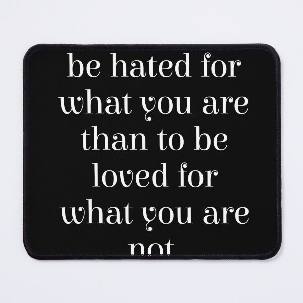 Item preview, It is better to be hated for what you are - Andre Gide Quote - Literature - Typography Print - Black designed and sold by Studio Grafiikka.