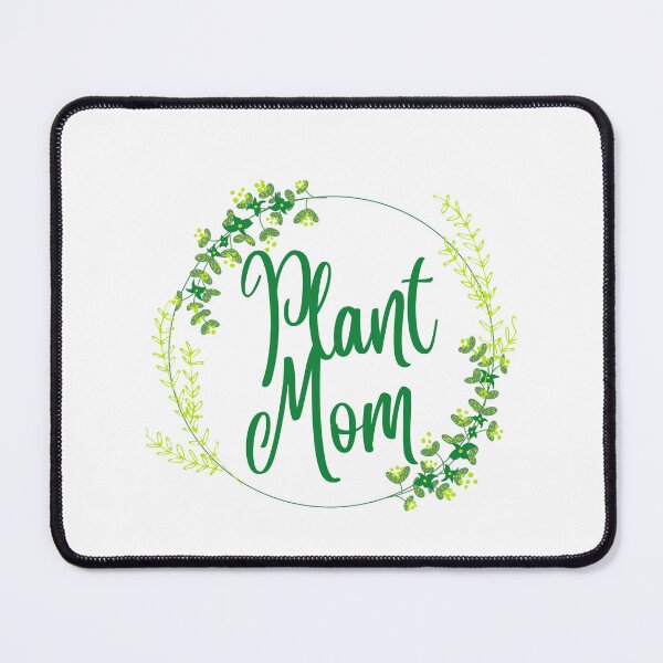Item preview, Plant Mom designed and sold by MacLia.