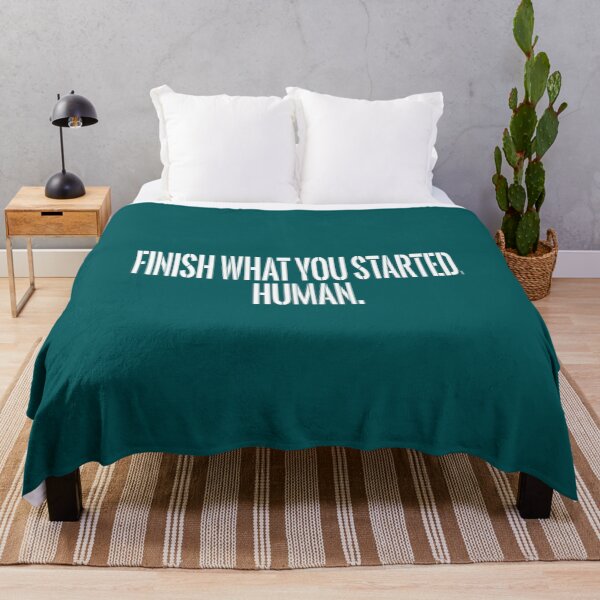 Item preview, Finish What You Started. Human. S3 designed and sold by MittieRussel22.