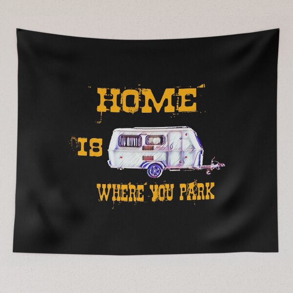 Item preview, Eriba home is where u park designed and sold by seitz-robbyn.