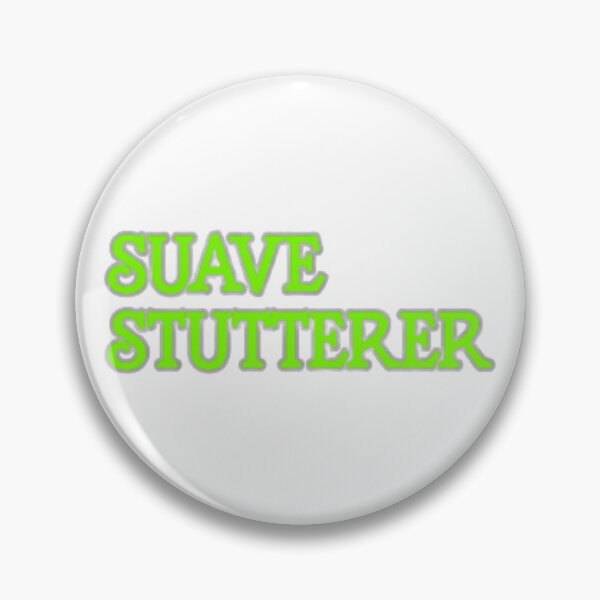 Item preview, Suave Stutterer designed and sold by flyinryan82.