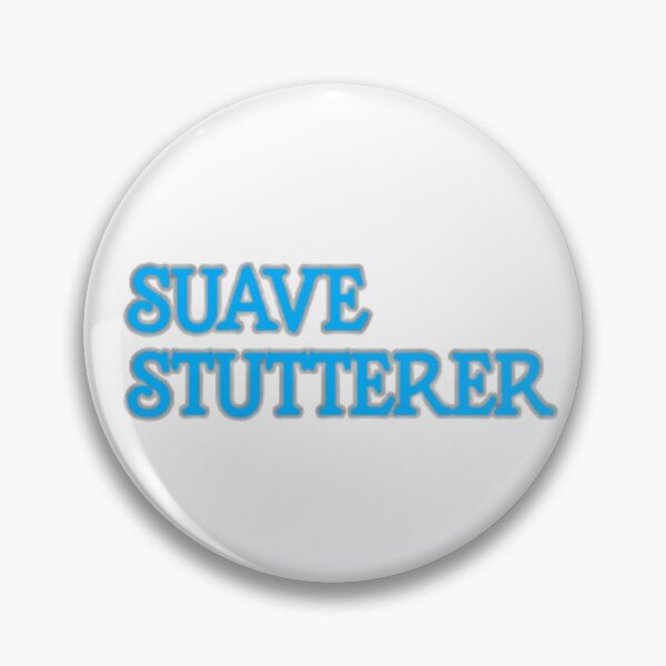 Item preview, Suave Stutterer designed and sold by flyinryan82.