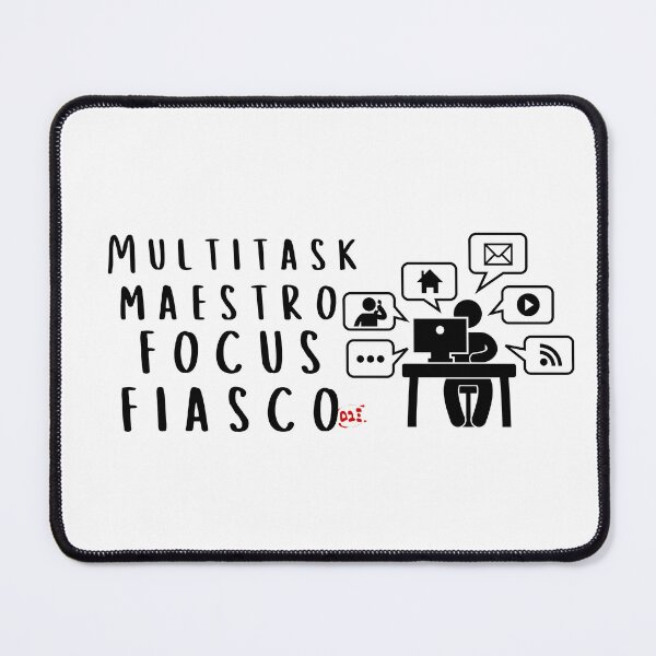 Item preview, Multitask Maestro, Focus Fiasco / RoYuMi designed and sold by royumi.