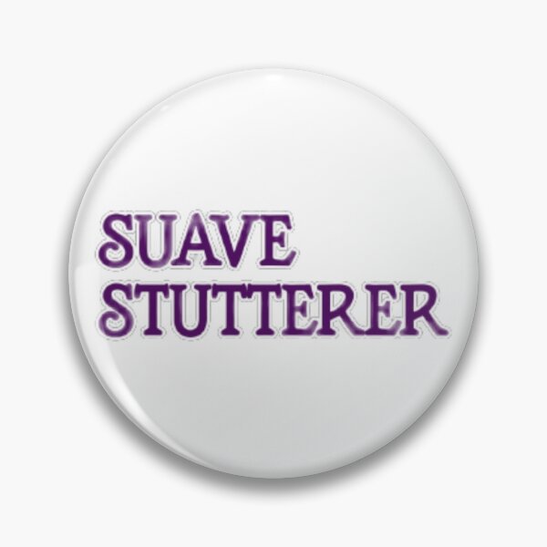 Item preview, Suave Stutterer designed and sold by flyinryan82.