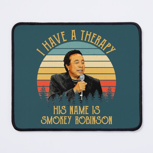 Item preview, I Have A Therapy His Smokey Print Robinson  designed and sold by ArlenBolduc.