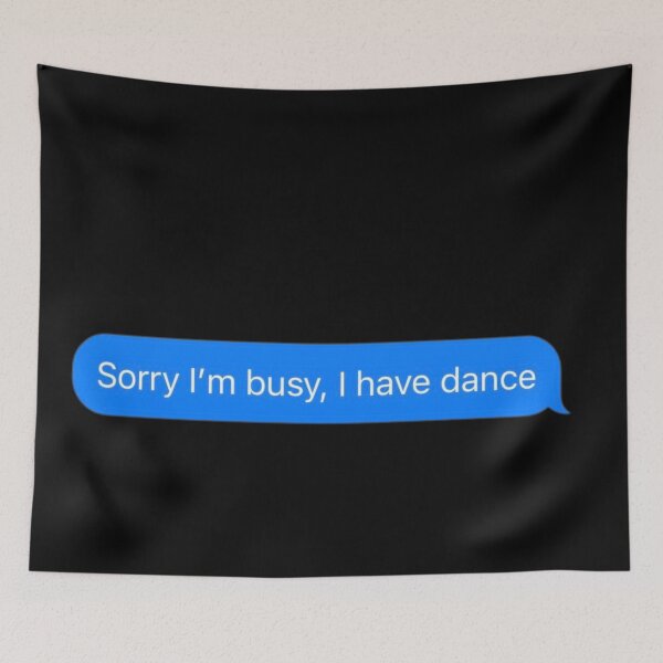 Item preview, Sorry I'm Busy, I Have Dance Text Message Black - Funny Gym designed and sold by GymWearDepot.