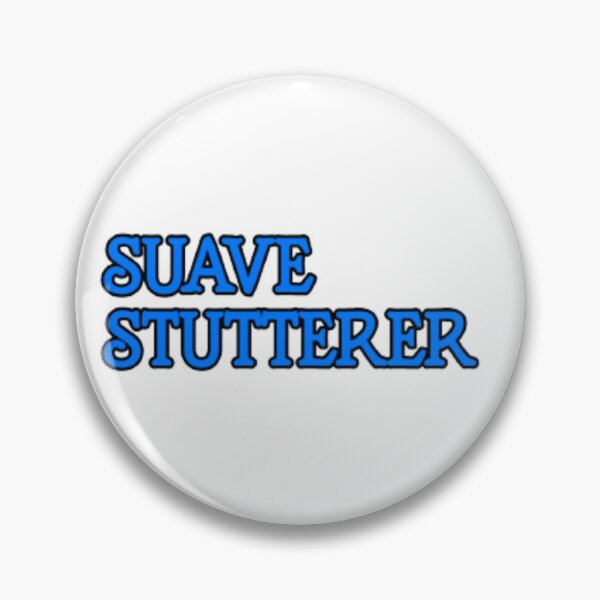 Item preview, Suave Stutterer designed and sold by flyinryan82.