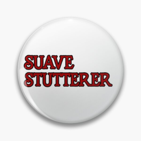 Item preview, Suave Stutterer designed and sold by flyinryan82.