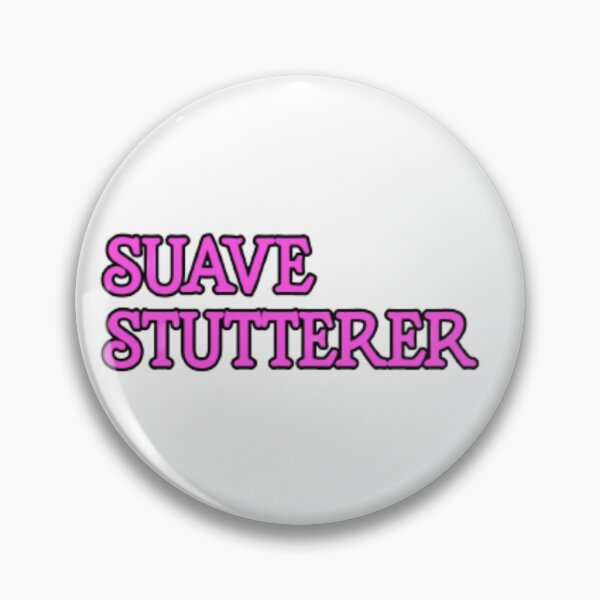 Item preview, Suave Stutterer designed and sold by flyinryan82.