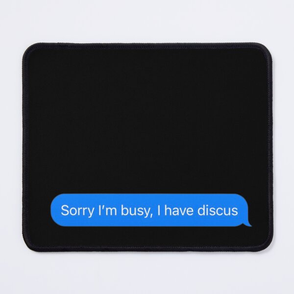 Item preview, Sorry I'm Busy, I Have Discus Text Message Black - Funny Gym designed and sold by GymWearDepot.