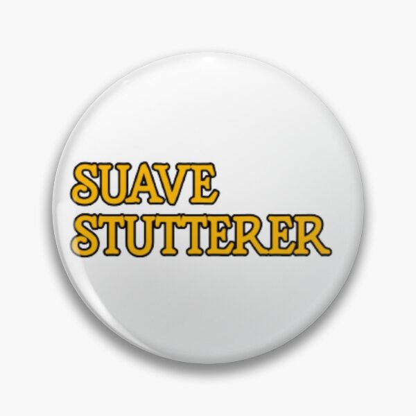 Item preview, Suave Stutterer designed and sold by flyinryan82.