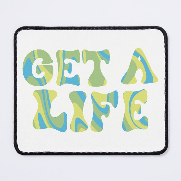 Item preview, Get a Life Funky Quote designed and sold by art-by-enc.