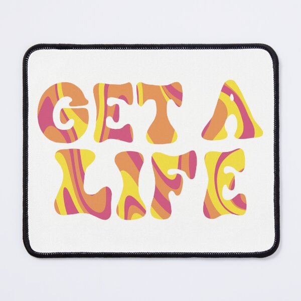 Item preview, Get a Life Funky Quote designed and sold by art-by-enc.