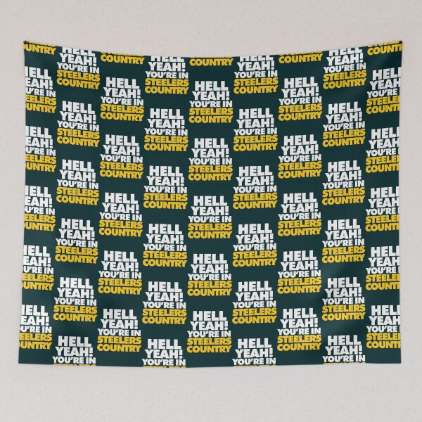 Item preview, Hell Yeah! You are in Steelers Country    designed and sold by mervynlucas2.