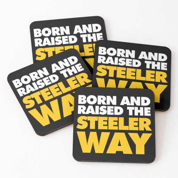 Item preview, Born and raised the Steeler Way   designed and sold by aubreynoble4.