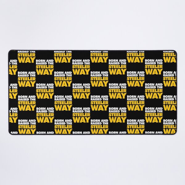Item preview, Born and raised the Steeler Way   designed and sold by aubreynoble4.