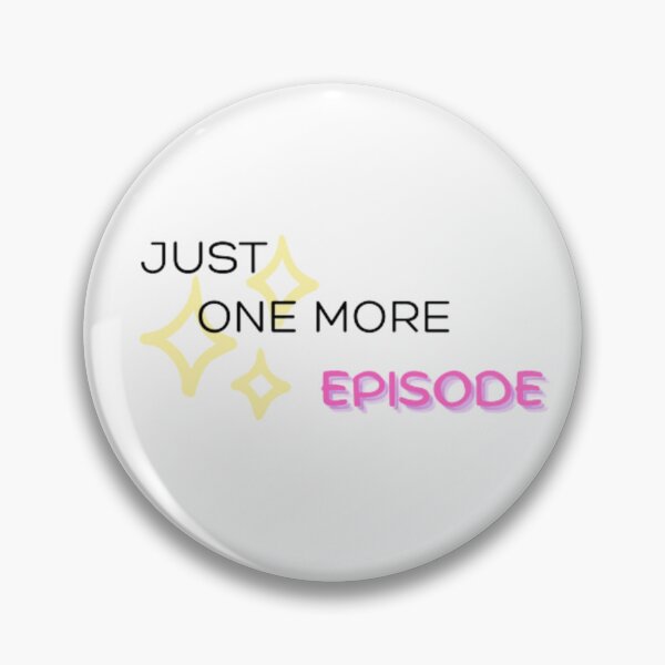 Item preview, Just One More Episode designed and sold by MyStickeroonies.