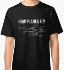 How Planes Fly Funny Aerospace Engineer Engineering T-Shirt Classic T-Shirt